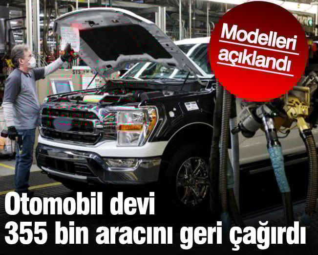 Otomobil devi yüz binlerce aracını geri çağırdı. Modelleri açıklandı