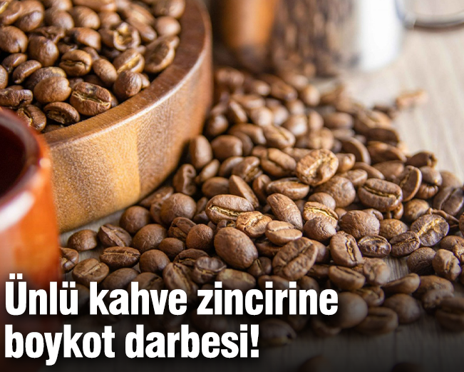 Ünlü kahve zincirine boykot darbesi!