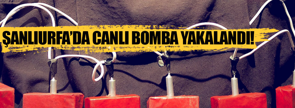 Şanlıurfa'da canlı bomba yakalandı