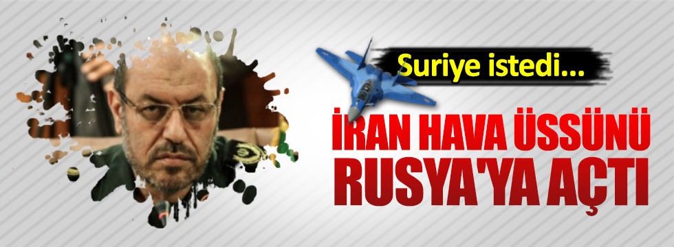 İran hava üssünü Ruslara açtı