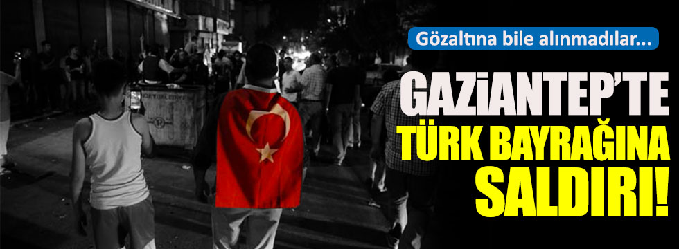 Gaziantep'te tehlikeli bayrak gerginliği