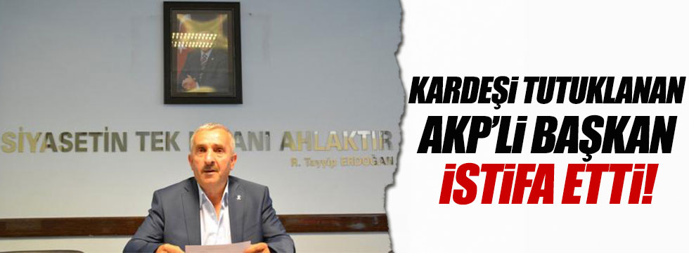 Kardeşi FETÖ'den tutuklanan AKP'li başkan Bekir Kara istifa etti!