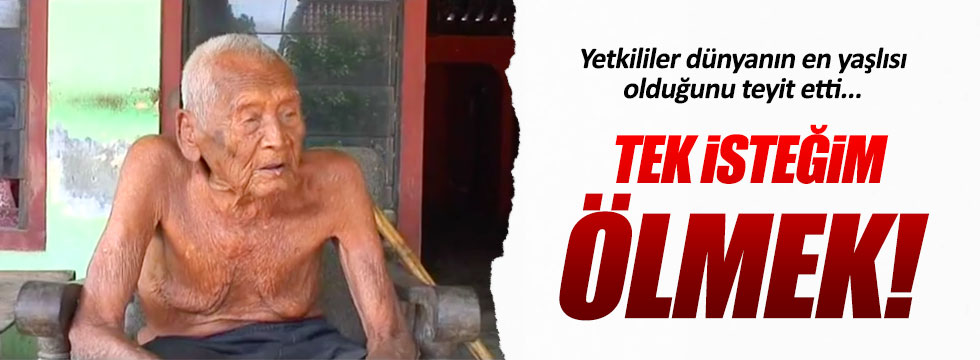 Dünyanın en yaşlı insanından ilginç istek!