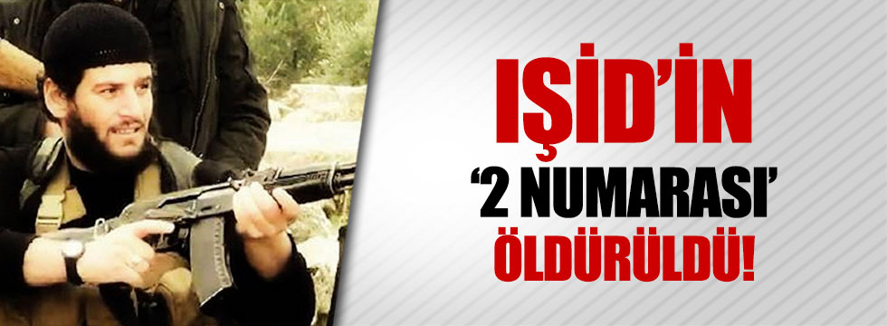 IŞİD'in iki numarası öldürüldü