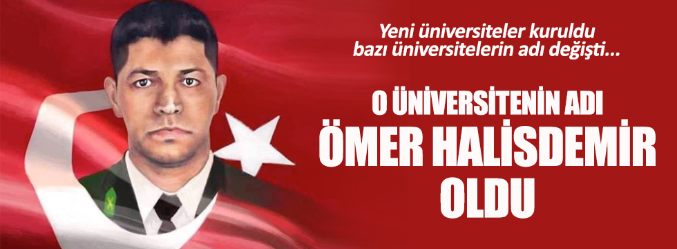 3 üniversite kuruldu, 2 üniversitenin adı değişti