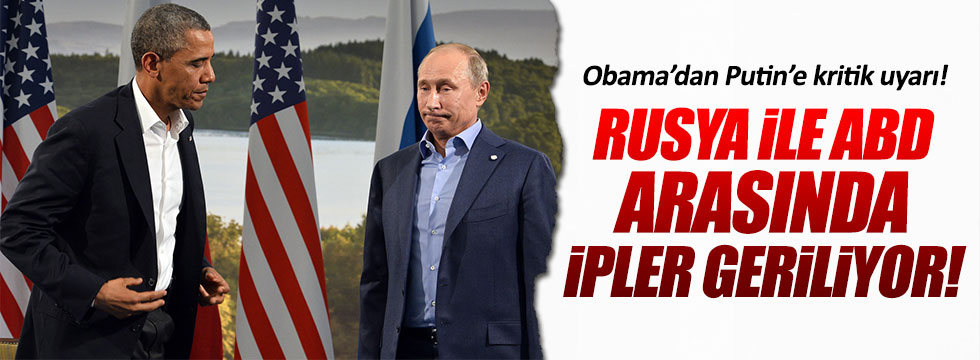 Obama'dan Rusya'ya kritik uyarı