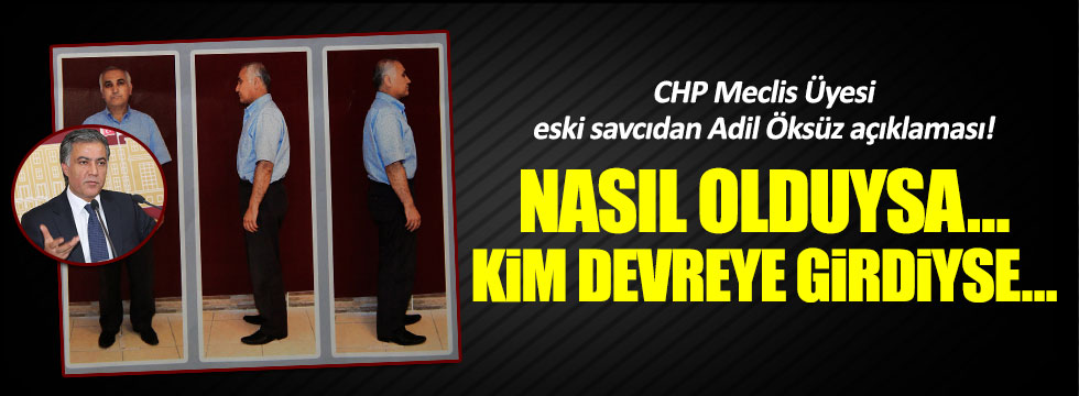 CHP'li Ali Özgündüz'den kritik Adil Öksüz açıklamaları