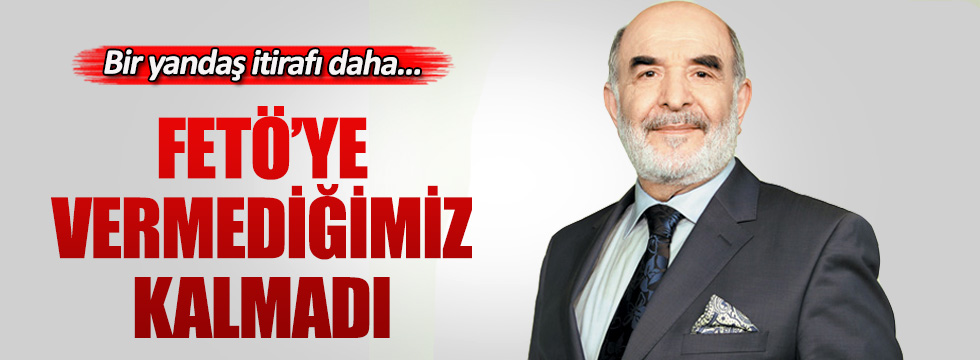 Star yazarı Ahmet Taşgetiren'den FETÖ itirafı