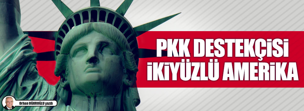 PKK destekçisi ikiyüzlü Amerika
