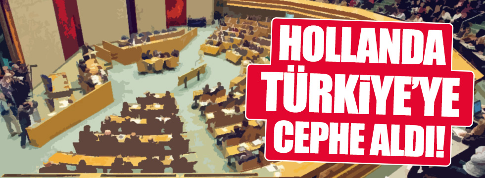 Hollanda meclisinden Türkiye karşıtı karar