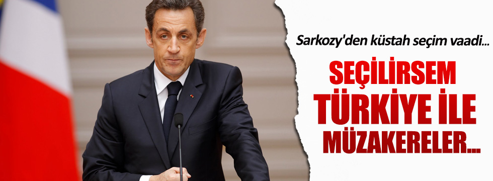 Sarkozy'den küstah seçim vaadi
