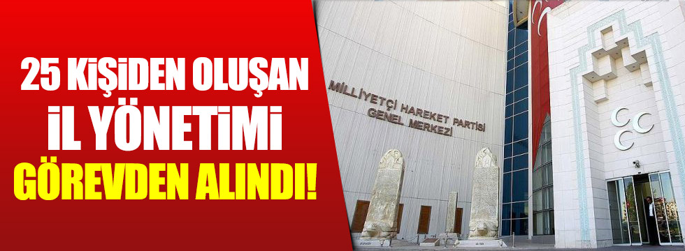 MHP Genel Merkezi Aydın teşkilatını kapattı