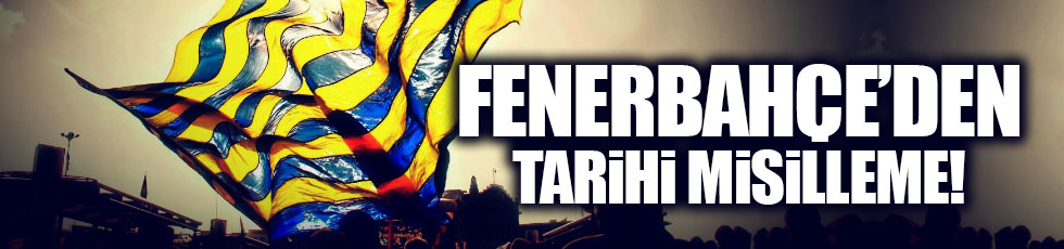 Fenerbahçe'den tarihi misilleme