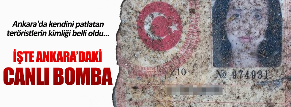 Ankara'da kendini patlatan canlı bombaların kimliği belli oldu