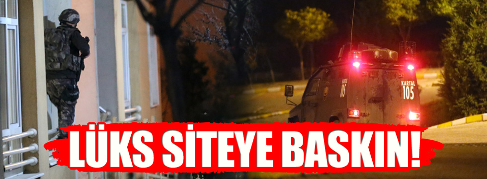 İstanbul'da lüks sitede IŞİD operasyonu!