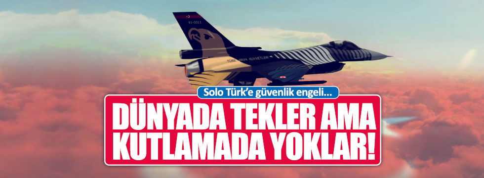 Solo Türk, Cumhuriyet Bayramı'nda gösteri yapamayacak