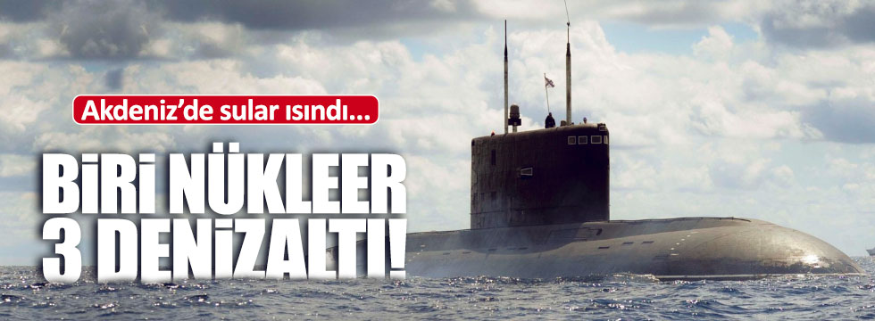 Rusya Akdeniz'e nükleer denizaltı gönderdi