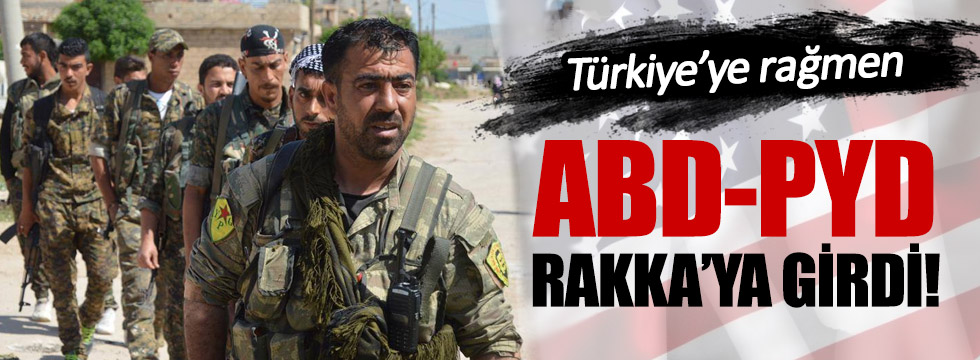 PKK'nın Suriye kolu PYD, Rakka'ya girdi