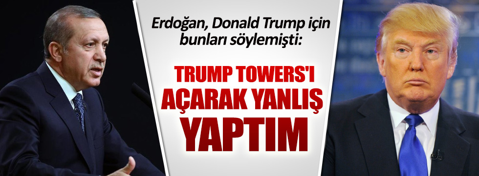 Erdoğan, Donald Trump için ne demişti?
