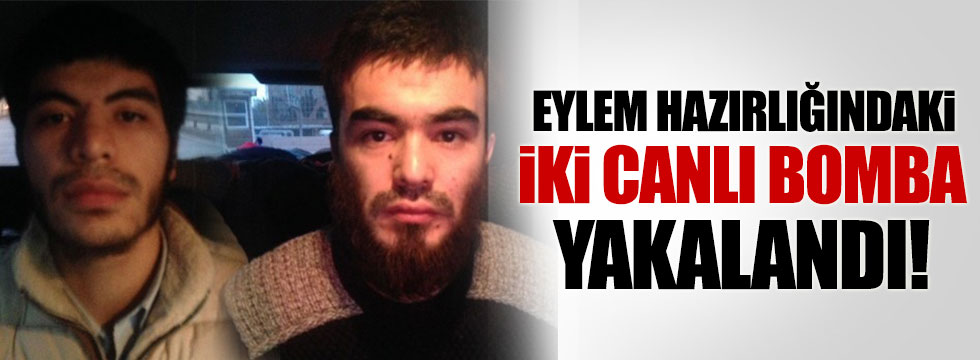Eylem hazırlığındaki 2 canlı bomba İstanbul'da yakalandı
