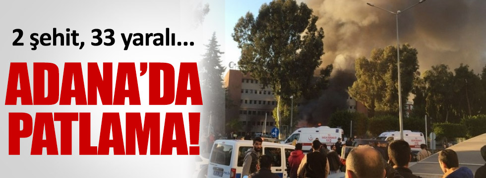 Adana Valiliği önünde patlama! 2 şehit 33 yaralı