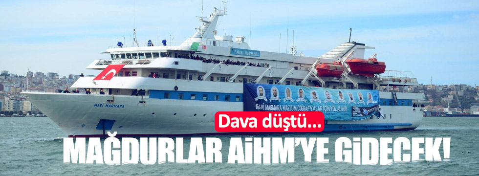 Mavi Marmara mağdurları AİHM’e gidecek