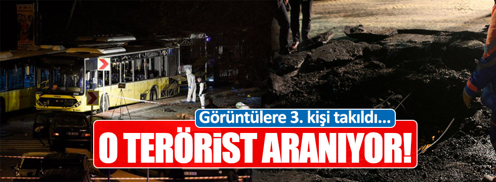 Beşiktaş saldırısın 3. terörist aranıyor