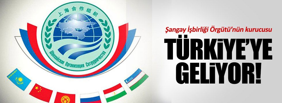 Şangay İşbirliği Örgütü'nün kurucusu Türkiye'ye geliyor