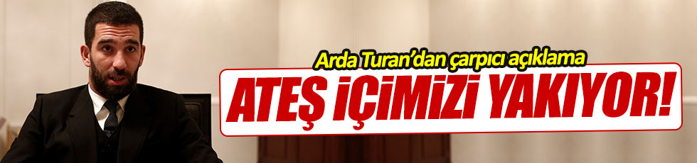 Arda Turan'dan terör açıklaması