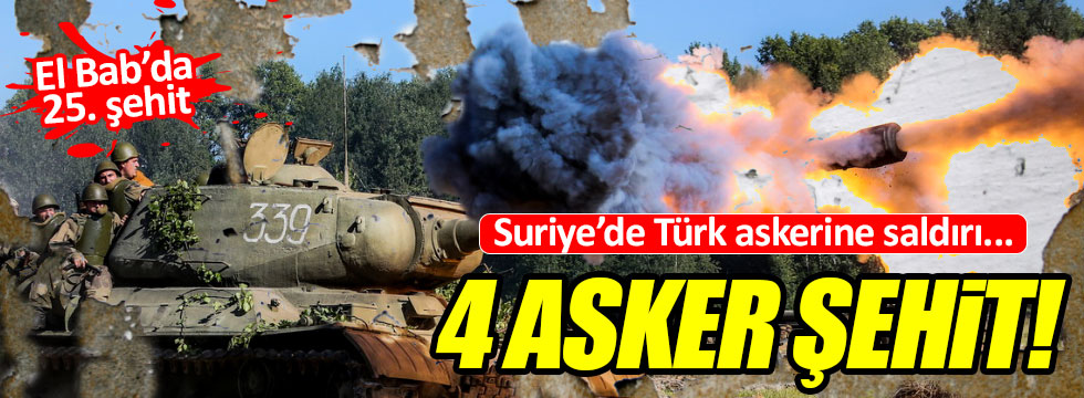 Fırat Kalkanı'nda Türk askerine saldırı