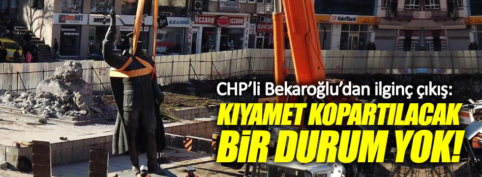 CHP'li Bekaroğlu'dan ilginç çıkış