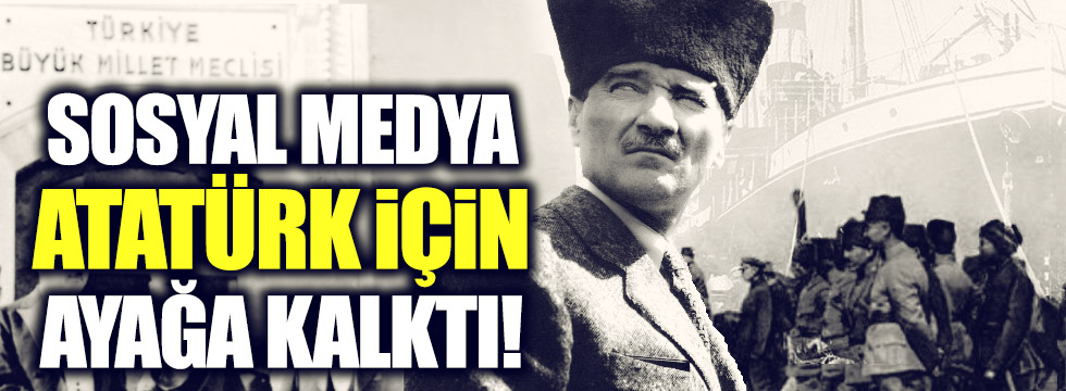 Türkiye, Atatürk için ayağa kalktı!