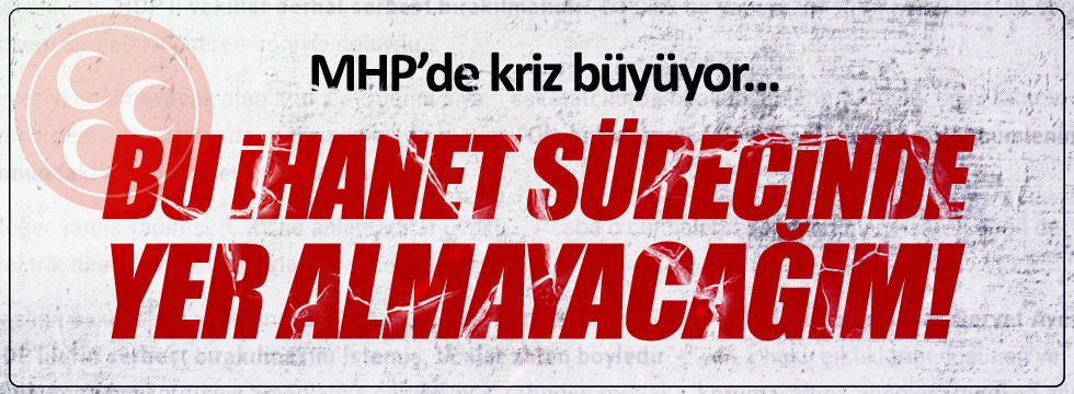 MHP Kartal Kadın Kolları Başkanı: Bu ihanet sürecinde yer almayacağım