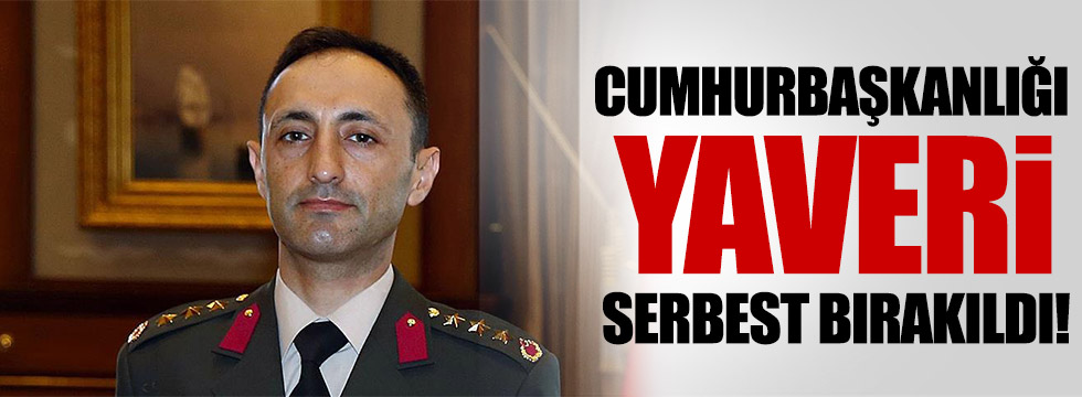 Eski Cumhurbaşkanlığı Yaveri serbest bırakıldı!