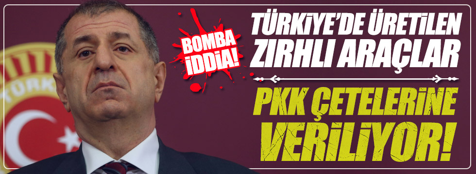 Özdağ: Türkiye'de üretilen zırhlı araçlar PKK'ya veriliyor