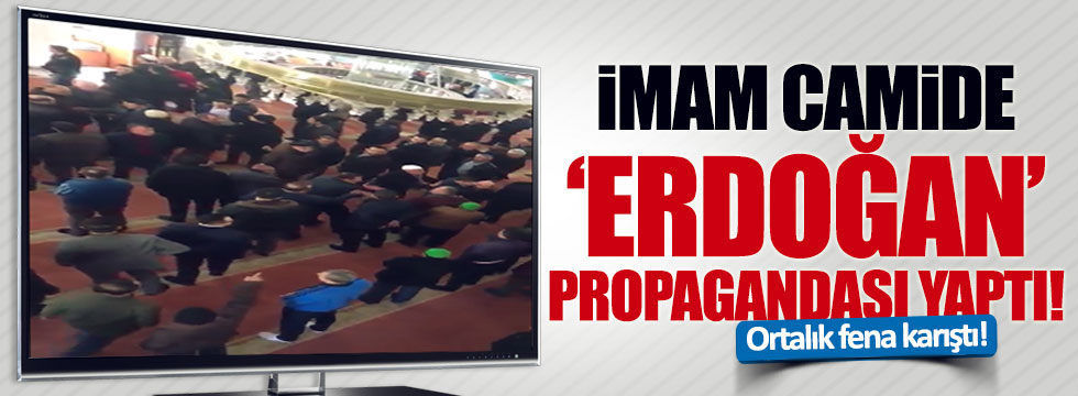 Gaziantep'te bir imam, camide Erdoğan propagandası yaptı
