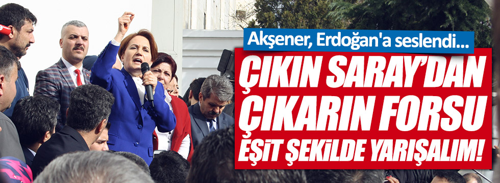 Akşener İstanbul'dan, Cumhurbaşkanı'na seslendi
