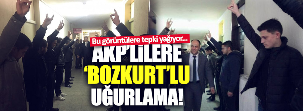 AKP'lilere 'bozkurt'lu uğurlama