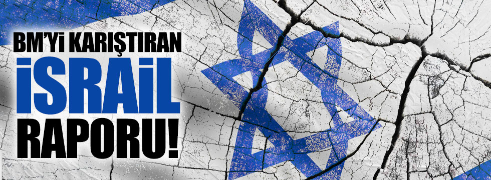 BM'yi karıştıran İsrail raporu