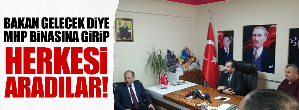 Bakan ziyareti öncesi MHP İlçe Teşkilatına polis araması