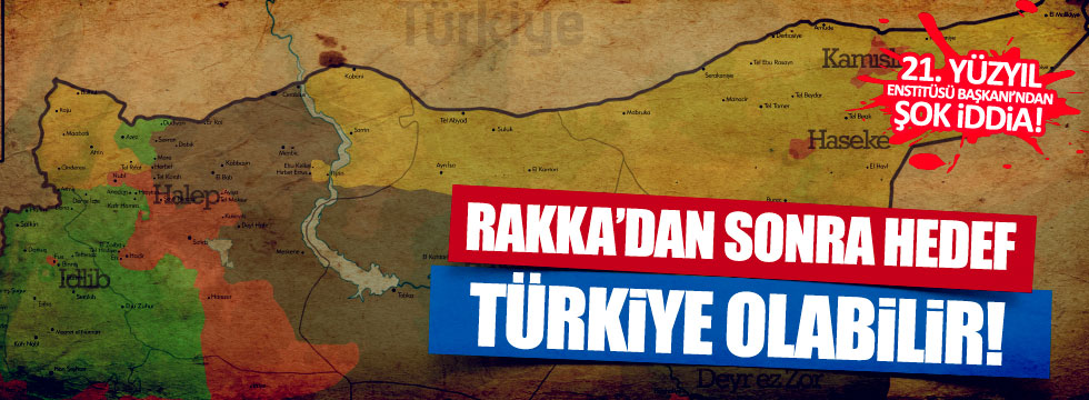 Dilek: Rakka'dan sonra hedef Türkiye olabilir!
