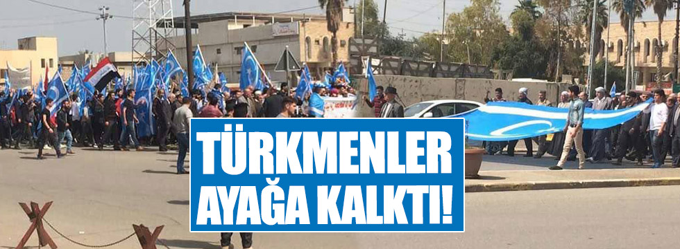 Kerkük'te Türkmenler ayağa kalktı!