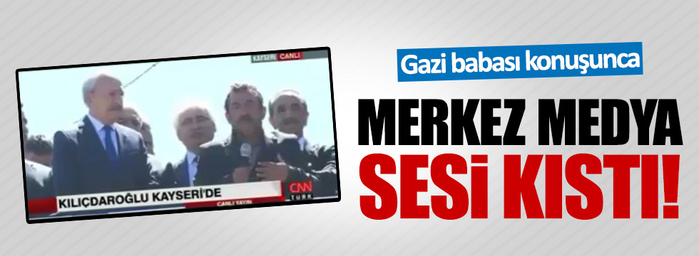 Gazi babası konuştu: NTV, CNN ve Habertürk sesi kıstı!