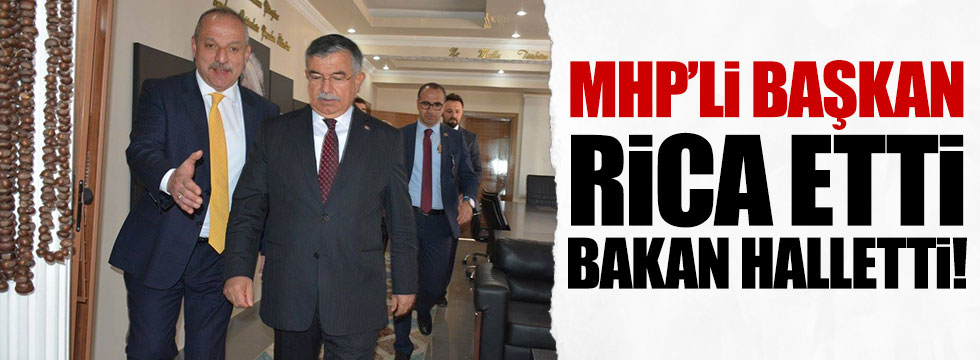 MHP'li başkan rica etti, Bakan halletti