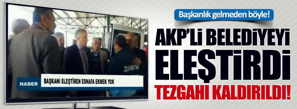 AKP'yi eleştiren pazarcının tezgahı kaldırıldı!