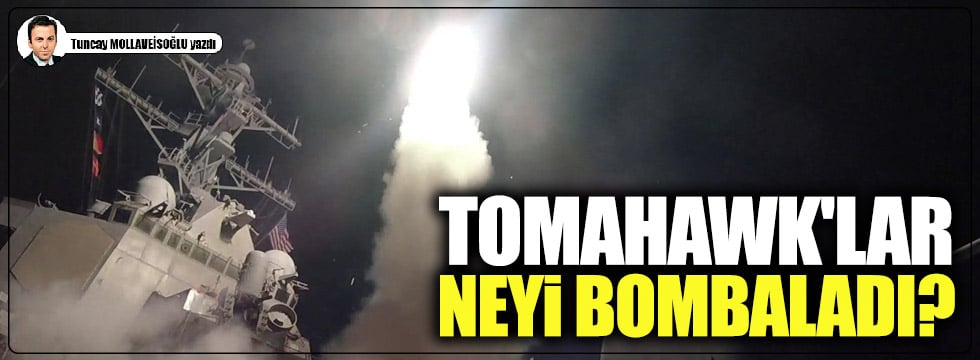 Tomahawk'lar neyi bombaladı?