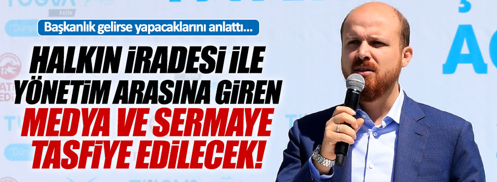 Bilal Erdoğan: “Cumhurbaşkanlığı sisteminde tasfiye olacaklar”