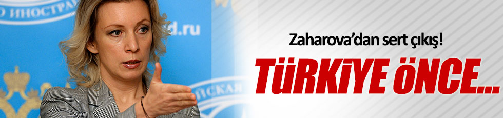 Zaharova'dan Türkiye'ye sert çıkış