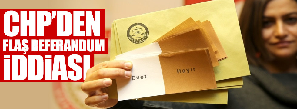 CHP'li Cankurtaran'dan flaş referandum iddiası