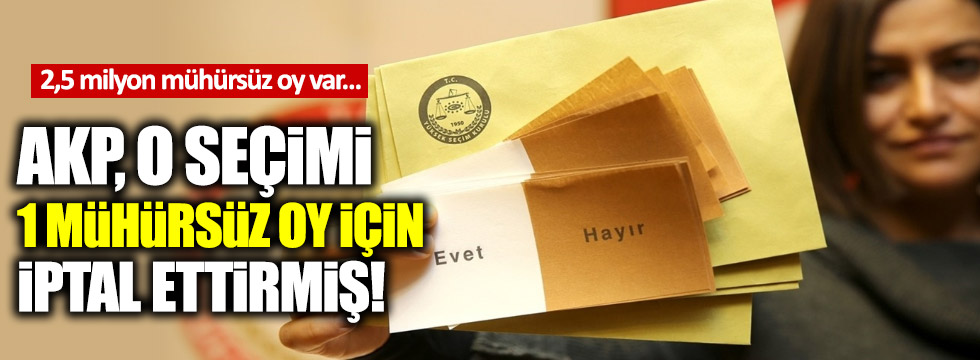 AKP’nin ‘1 mühürsüz oy’ seçim tekrarı